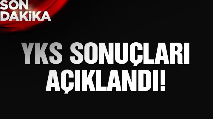 YKS tercih sonuçları açıklandı