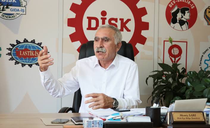Disk Ege Temsilcisi Sarı'dan asgari ücret zammı açıklaması: ''Zamlar azami, ücret asgari''