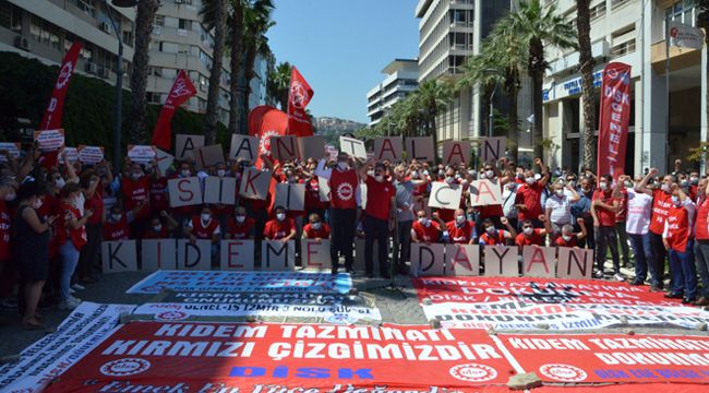 DİSK İzmir 'kıdem tazminatı' için sokağa indi: 