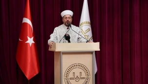 Diyanet İşleri Başkanı Erbaş’tan kaymakam adaylarına ‘dua’ tavsiyesi