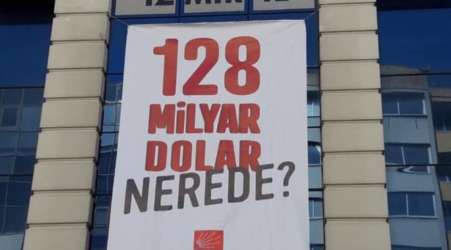 Olaylı pankart İzmir'e geldi: 128 milyar dolar nerede?