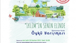 İzmir Büyükşehir ve İzelman'dan öğretmenlere yarışma:İklim senin elinde