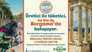 İzmir’in dördüncü yerel üretici pazarı Bergama’da açılıyor 