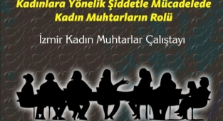 23 Kasım’da İzmir’in Kadın Muhtarları Bir Araya Geliyor