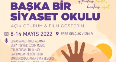 Başka bir siyaset okulu Efes Selçuk'ta başlıyor 