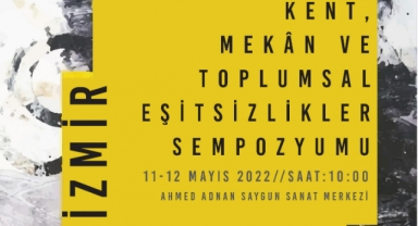 Kent, mekân ve toplumsal eşitsizlik masaya yatırılacak