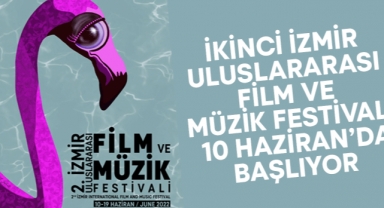 2. İzmir Uluslararası Film ve Müzik Festivali devam ediyor