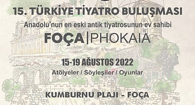 Türkiye tiyatro buluşması Foça'da gerçekleşecek