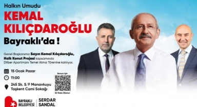 Kılıçdaroğlu Bayraklı'ya geliyor