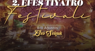 Efes Selçuk'ta Tiyatro festivali başlıyor!
