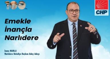 Narlıdere için yola çıkan CHP'li İnanç Nurlu; 