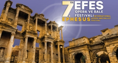7. Uluslararası Efes Opera ve Bale Festivali için geri sayım başladı 
