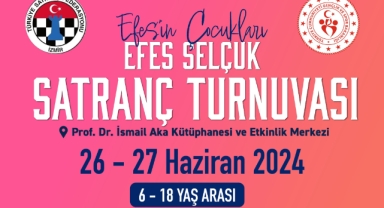 Efesli çocuklar satranç turnuvası başvuruları başladı