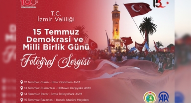 İzmir Valiliği 15 Temmuz Fotoğraf Sergisi Düzenleyecek