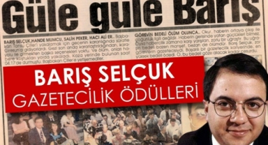 25. Barış Selçuk Gazetecilik Ödülleri’ne başvurular başladı