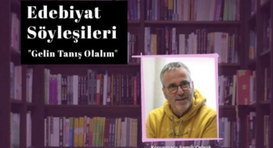 Edebiyat Söyleşileri’nin hafta sonu konukları Semih Çelenk ve Doğu Yücel