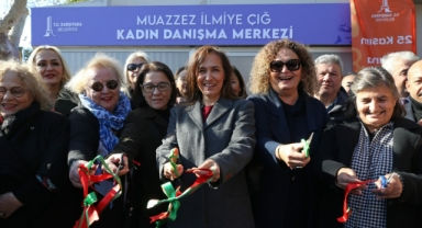 Karşıyaka Belediyesi Muazzez İlmiye Çığ Kadın Danışma Merkezi açıldı