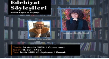 Edebiyat Söyleşileri’nin konuğu Melike Koçak