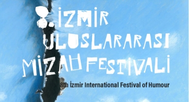 İzmir Mizah Festivali ile mizaha yolculuk başlıyor