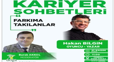 Kariyer Sohbetleri’ne Ünlü Oyuncu Hakan Bilgin konuk olacak